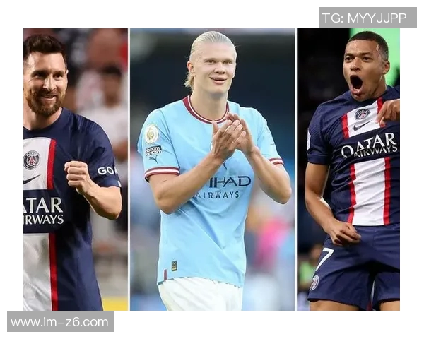 欧冠U21射手榜更新哈兰德领衔姆巴佩紧随其后本泽马梅西也在榜上